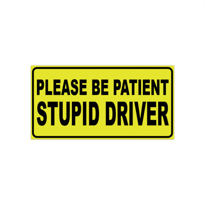 Stupid Driver Bumper Stickers